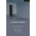Laura Wade: Plays One