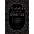 Alphabet of Oddities: A Gothic Bestiary
