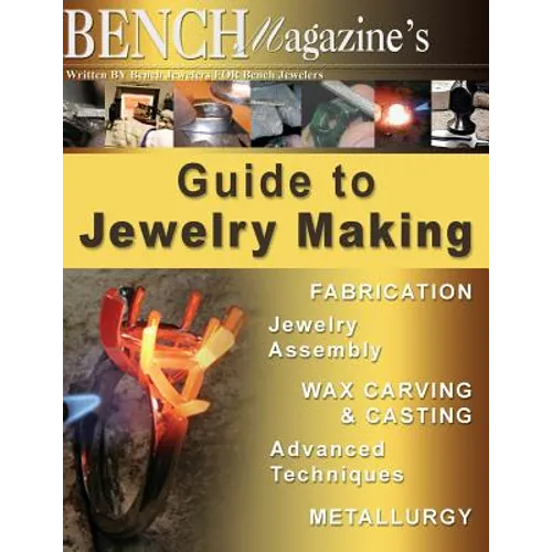 Bench Magazine's Guide to Jewelry Making