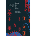 Home in the Dark: Selected Stories