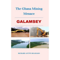 The Ghana Mining Menace