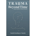 Trauma Beyond Time: Temporal Constructs in Holocaust Testimonies