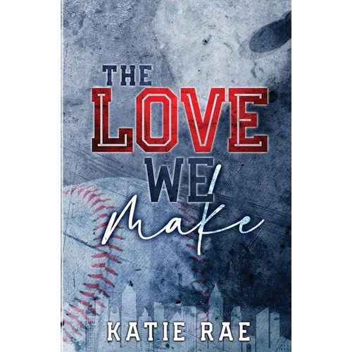 The Love We Make