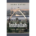 Inshallah: (God Willing) Based on a true story