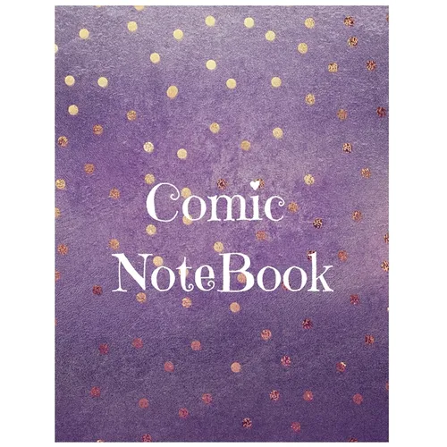 Comic Notebook: Develop Your Kids Creativity Create Your Own Story Comics Book Strips And Graphic Novel With This Beautiful Sketch Not