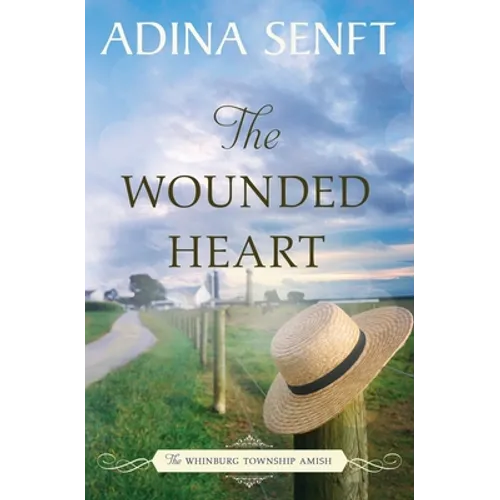 The Wounded Heart: Amish romance
