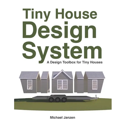 Tiny House Design System: A Design Toolbox for Tiny Houses