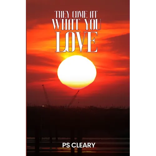 They Come at What You Love