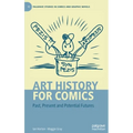 Art History for Comics: Past, Present and Potential Futures
