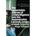 Lamentable Journey of Omaha Bigelow Into the Impenetrable Loisaida Jungle