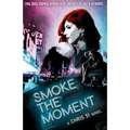 Smoke The Moment