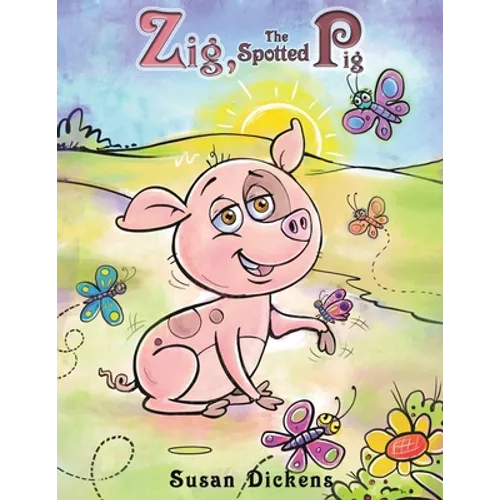 Zig, the Spotted Pig