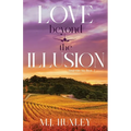 Love Beyond the Illusion