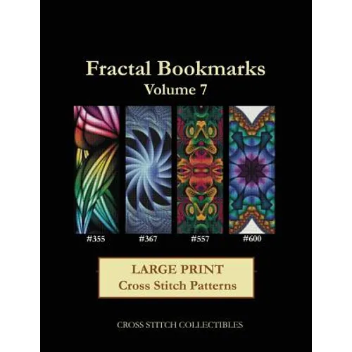 Fractal Bookmarks Vol. 7: Large Print Cross Stitch Patterns