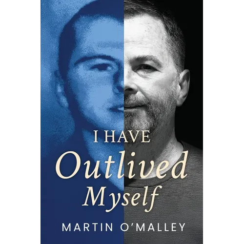 I Have Outlived Myself