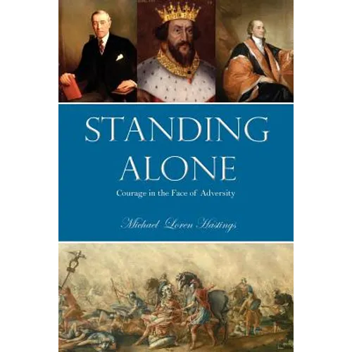Standing Alone: Courage in the Face of Adversity