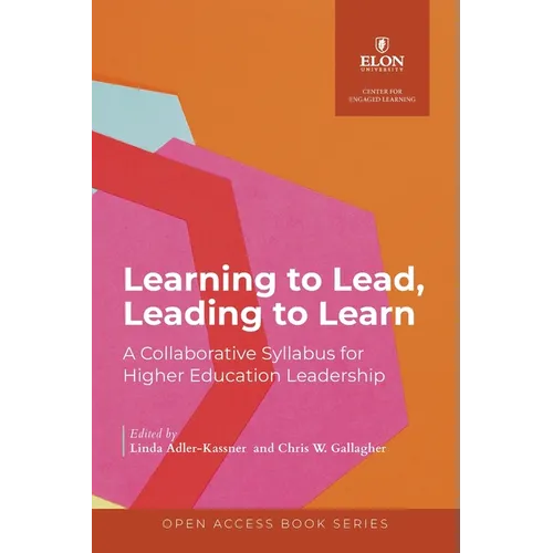 Learning to Lead, Leading to Learn: A Collaborative Syllabus for Higher Education Leadership
