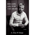 Dreams Are For The Dead