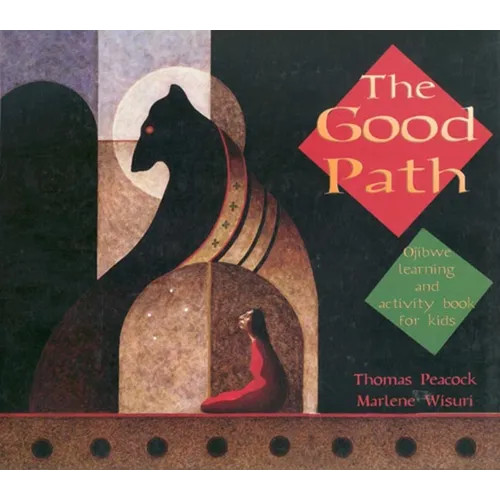 The Good Path: Ojibwe Learning and Activity Book for Kids