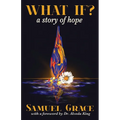 What If?: A Story of Hope