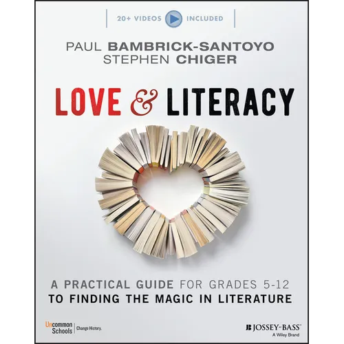 Love & Literacy: A Practical Guide to Finding the Magic in Literature (Grades 5-12)