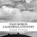Paso Robles California Country: Original Fine Art Photography