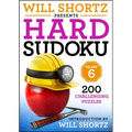 Will Shortz Presents Hard Sudoku Volume 6: 200 Challenging Puzzles