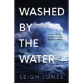 Washed By The Water: Gritty Christian suspense