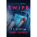 Swipe: A Twisty Psychological Thriller