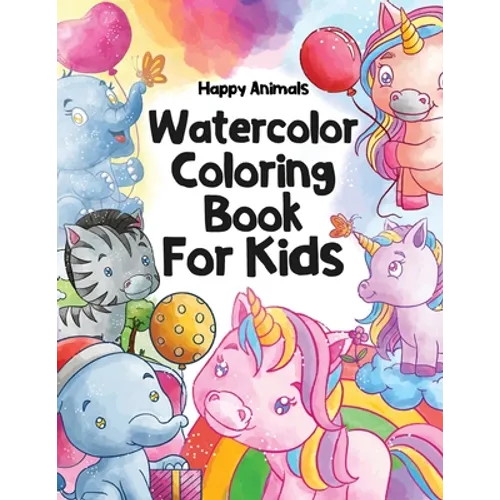 Happy Animals Watercolor Coloring Book for Kids: Watercolor Coloring Book for Kids ages 8-12