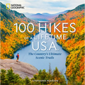 100 Hikes of a Lifetime U.S.A.: The Country's Ultimate Scenic Trails