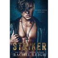 Striker: A Dark Bully Romance
