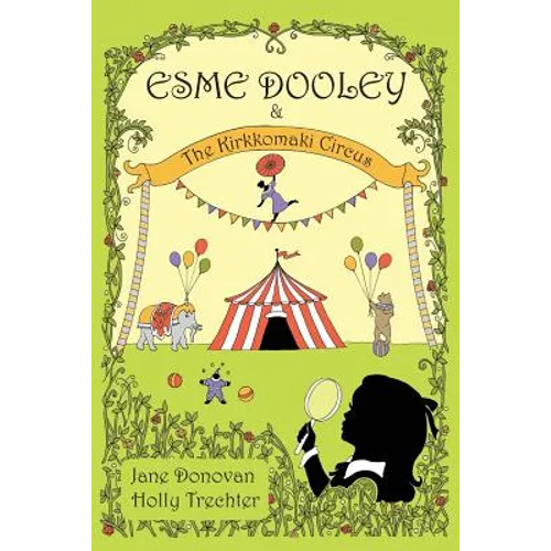 Esme Dooley and the Kirkkomaki Circus