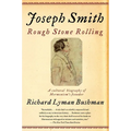 Joseph Smith: Rough Stone Rolling