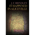 It Happened in Aliceville