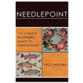 Needlepoint: 1-2-3 Quick Beginner's Guide to Needlepoint!