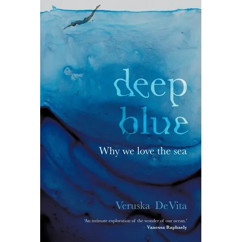 DEEP BLUE - Why we love the sea