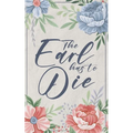 The Earl Has To Die