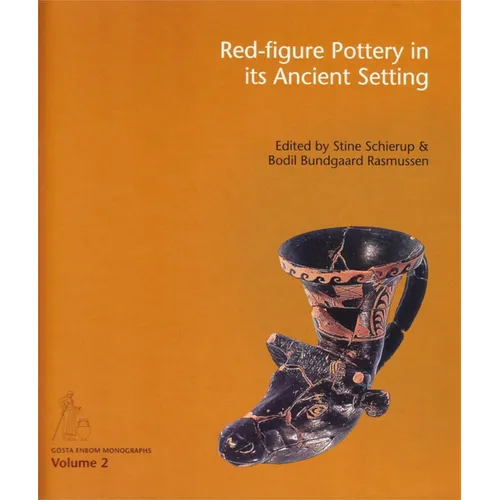 Red-Figure Pottery in Its Ancient Setting