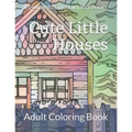 Cute Little Houses: Adult Coloring Book