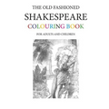 The Old Fashioned Shakespeare Colouring Book
