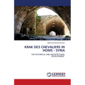 Krak Des Chevaliers in Homs - Syria