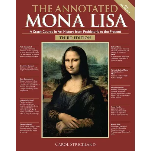 The Annotated Mona Lisa, Third Edition: A Crash Course in Art History from Prehistoric to the Present