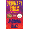 Ordinary Girls: A Memoir