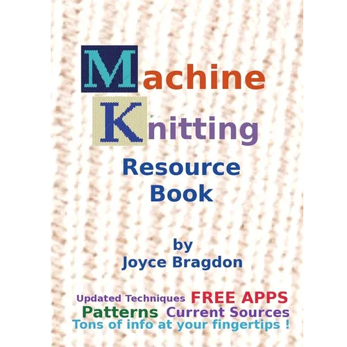 Machine Knitting Resource Book