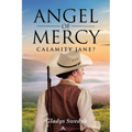 Angel of Mercy: Calamity Jane?