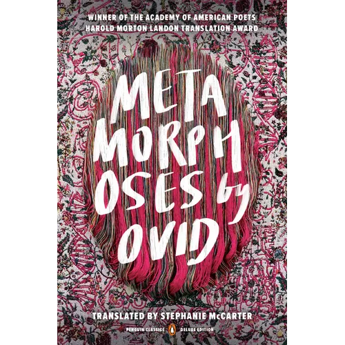 Metamorphoses: (Penguin Classics Deluxe Edition)