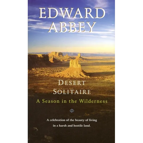 Desert Solitaire: A Season in the Wilderness