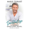 Tantalize: A Wicked Sanctuary Novel