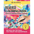 Reverse Coloring Book with 50 Inspirational Quotes: Watercolor Drawings for Stress Relief and Express your Creativity